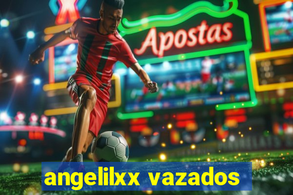 angelilxx vazados
